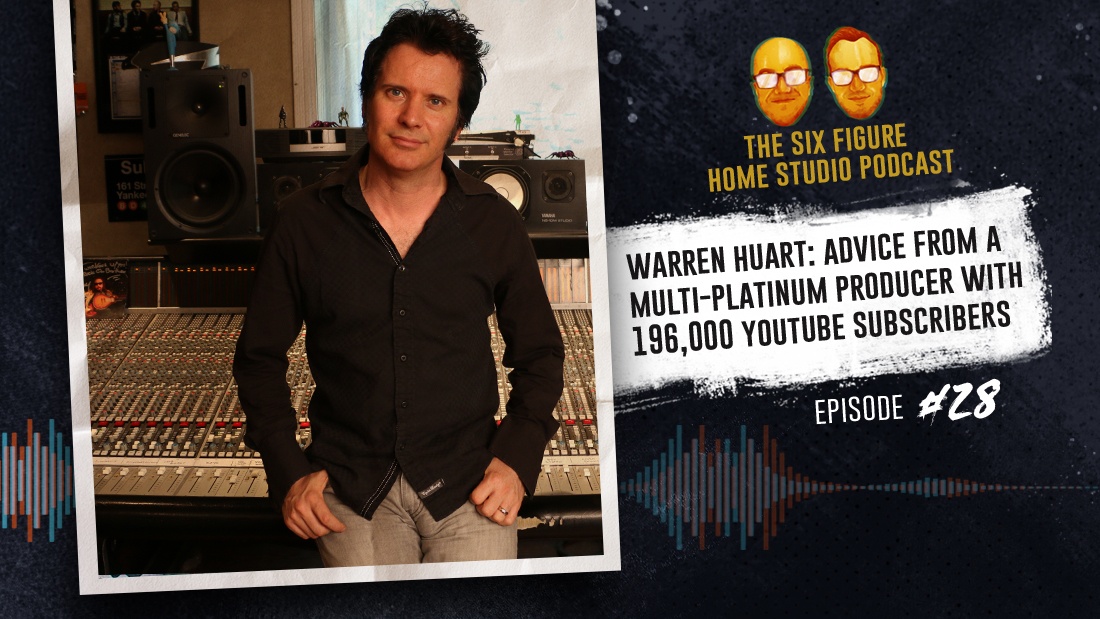 Warren Huart Advice From A MultiPlatinum Producer With 196,000 YouTube Subscribers The Six